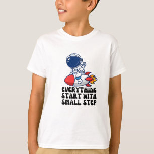 Alles beginnt mit einem kleinen Schritt T-Shirt