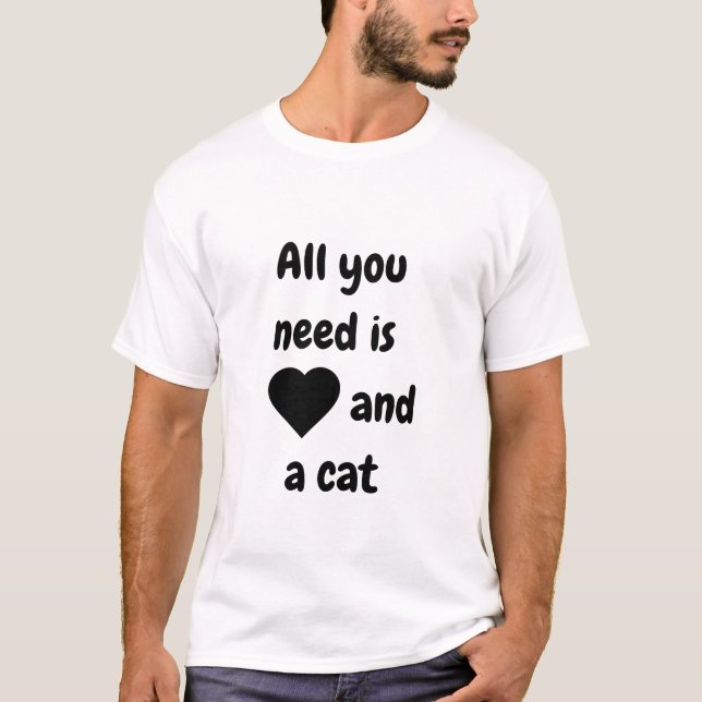 Alles braucht Liebe und Katze T-Shirt (Vorderseite)