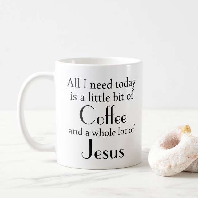 Alles, das ich benötige, ist ein wenig vom Kaffee Kaffeetasse (Mit Donut)
