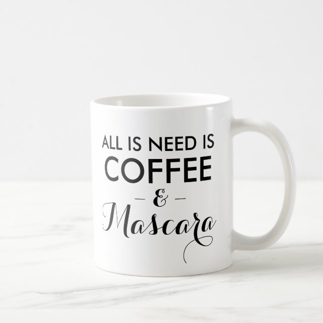 Alles, das ich benötige, ist lustiges hipst Zitat Kaffeetasse (Rechts)