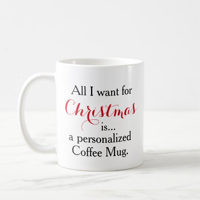 Alles, das ich für Weihnachten will, ist ein Kaffeetasse (Links)