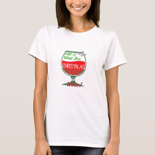 Alles, das ich für Weihnachten will, ist T-Shirt (Vorderseite)