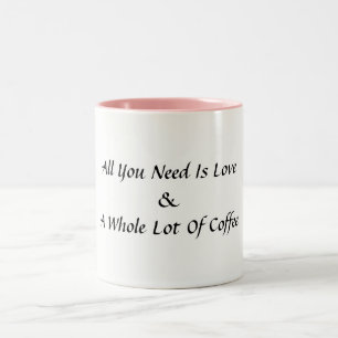 Alles, das Sie benötigen, ist Liebe und ein ganze Zweifarbige Tasse