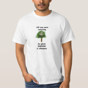 Alles, das wir Sprichwort… sind, ist geben Bäum T-Shirt