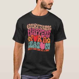 Alles geschieht aus einem Grund bunt positiv T-Shirt