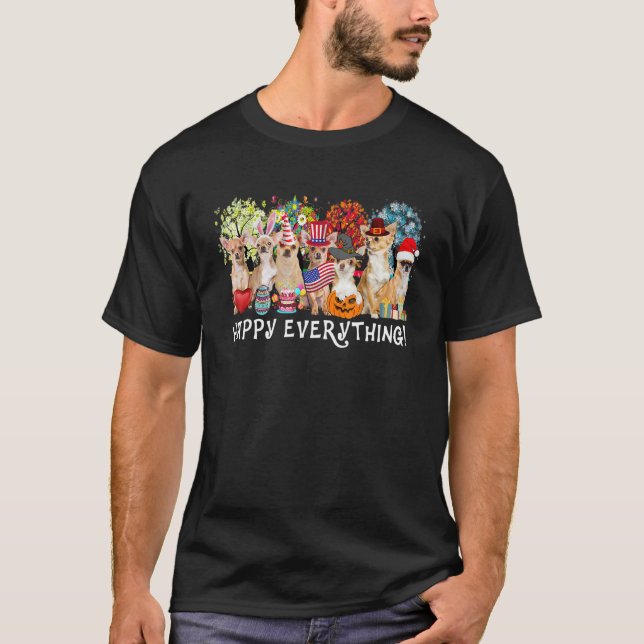Alles glücklich Chihuahua Hund Saisons ganzjährig T-Shirt (Vorderseite)
