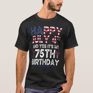 Alles Gute am 4. Juli und ja, es ist mein 75. Gebu T-Shirt