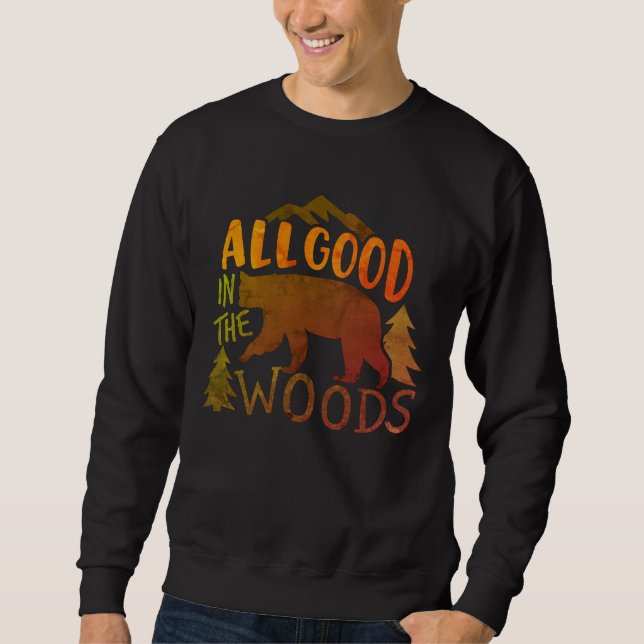 Alles Gute im Wald Schwarzen Bären wandern Sw Sweatshirt (Vorderseite)