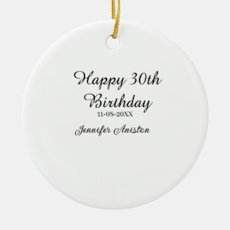 Alles Gute zum 30. Geburtstag hinzufügen Name Datu Keramik Ornament
