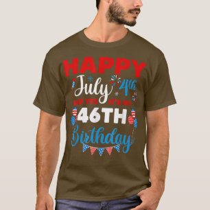 Alles Gute zum 4. Juli und Ja, es ist mein 46. Geb T-Shirt