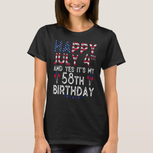 Alles Gute zum 4. Juli und ja, es ist mein 58. Geb T-Shirt