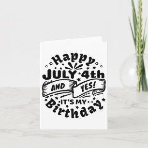 Alles Gute zum 4. Juli und ja, es ist mein Geburts Karte