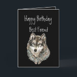 Alles Gute zum Geburtstag, bester Freund, Wolf, Karte<br><div class="desc">Großes Bild für Freunde die Liebewölfe oder -tiere</div>