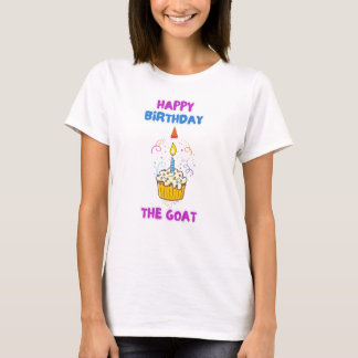 Alles Gute zum Geburtstag Das GOAT Damen T-Shirt –