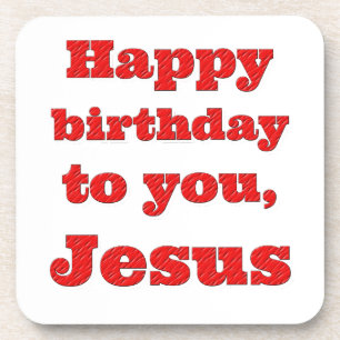 Alles Gute zum Geburtstag, Jesus, Weihnachtsgesche Getränkeuntersetzer