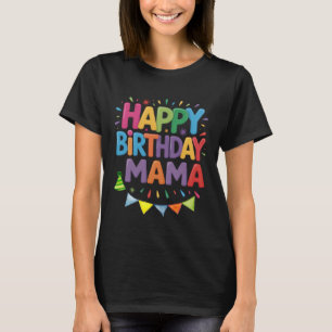 Alles Gute zum Geburtstag Mama Ist der Geburtstag T-Shirt