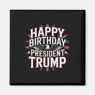 Alles Gute zum Geburtstag Präsident Trump - Trump Magnet