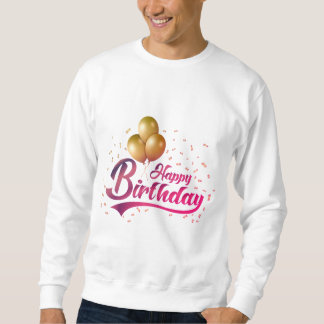 Alles Gute zum Geburtstag Shirt, perfekte Feier! Sweatshirt