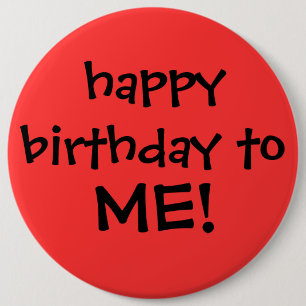 "alles Gute zum Geburtstag zu MIR! "Knopf Button