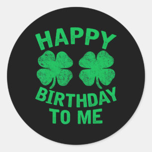 Alles Gute zum Geburtstag zu mir St. Patrick's Day Runder Aufkleber