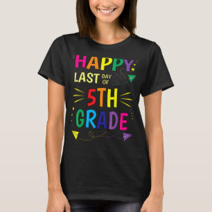 Alles Gute zum letzten Tag der 5. Klasse Lehrer St T-Shirt