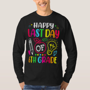 Alles Gute zum letzten Tag des 6. Studienabschluss T-Shirt