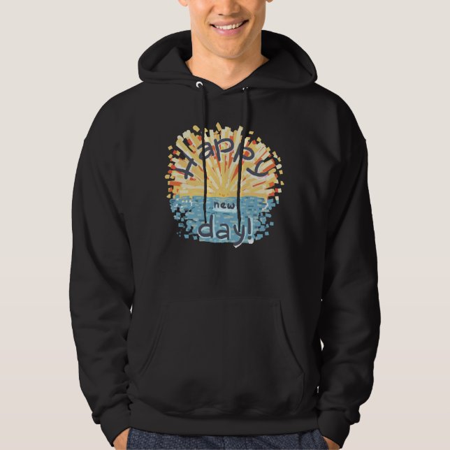 Alles Gute zum neuen Tag! Hoodie (Vorderseite)