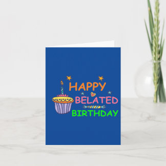 Alles Gute zum verspäteten Geburtstag Karte