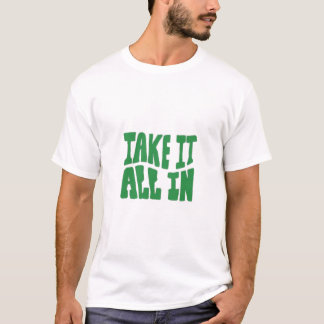 "Alles in allem - Motivierend Typografie-Design" T-Shirt