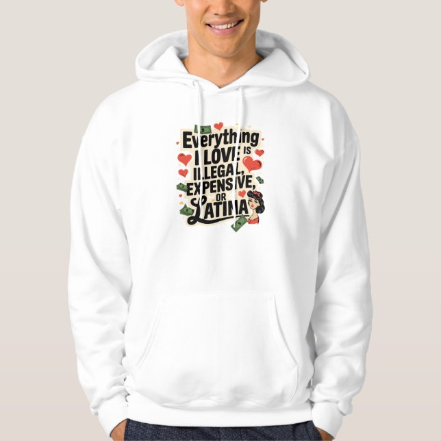 Alles in der Liebe ist illegal teuer oder Latina Hoodie (Vorderseite)