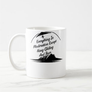 Alles in Maßen außer Drachenfliegen und B Kaffeetasse
