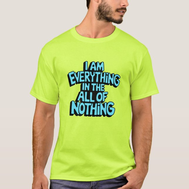 Alles in nichts T-Shirt (Vorderseite)