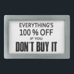 Alles ist 100% billiger, wenn man es nicht kauft rechteckige gürtelschnalle<br><div class="desc">Es ist wahr...  alles in jedem Geschäft und auch online ist immer 100% Rabatt! Um dieses unglaubliche Angebot zu bekommen,  müssen Sie es nur nicht kaufen.</div>