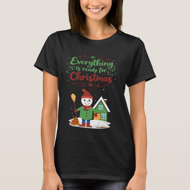 Alles ist bereit für Weihnachten Snowman Shirt (Vorderseite)
