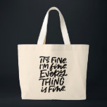 Alles ist feine handgeschriebene Tasche<br><div class="desc">Alles brennt bis zum Boden,  aber es ist gut! Diese handgeschriebene Tasche lautet: "Es ist in Ordnung. Mir geht es gut. Alles ist in Ordnung." Teilen Sie mit dieser humorvollen Tasche Ihren gefälschten Optimismus mit all denen um Sie herum.</div>