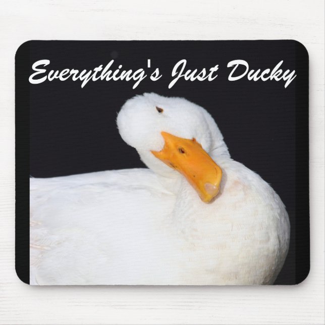 Alles ist gerade Ducky, lustige weiße Ente Mousepad (Vorne)