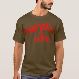 Alles ist gut 4 T-Shirt
