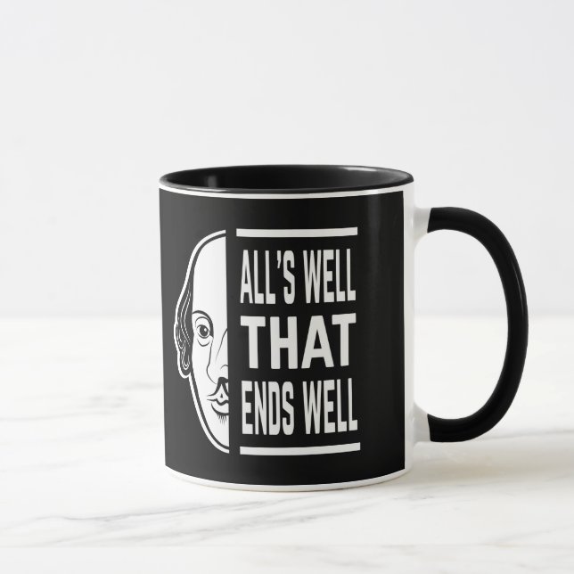 Alles ist gut, dass endet gut Shakespeare Zitat Tasse (Rechts)