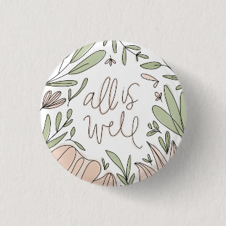 Alles ist gut Floral Button