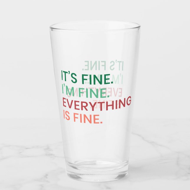 Alles ist gut | Fun Jeden Sarcastic Zitat Glas (Vorderseite)