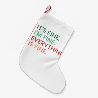 Alles ist gut | Fun Jeden Sarcastic Zitat Kleiner Weihnachtsstrumpf