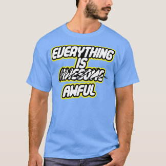 Alles ist gut. T-Shirt