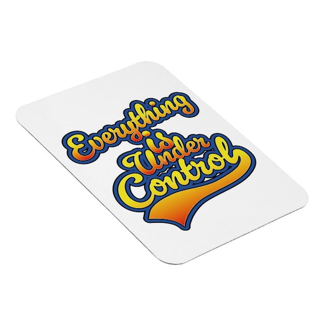 Alles ist in Kontrolle Magnet (Rechte Seite)