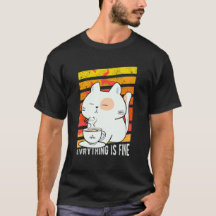 Alles ist in Ordnung Katze trinkt Kaffee brennt Po T-Shirt
