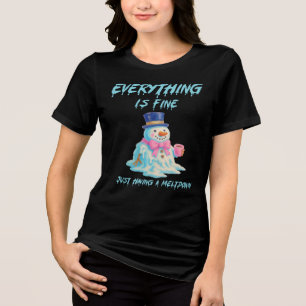 Alles ist in Ordnung, lustiger schmelzender Schnee Tri-Blend Shirt