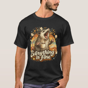 Alles ist in Ordnung Possum T-Shirt Lustig Sarkast