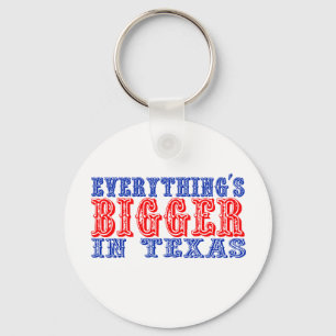 Alles ist in Texas größer Schlüsselanhänger