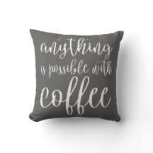 Alles ist mit Kaffee möglich