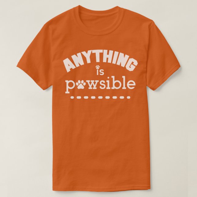 Alles ist möglich Pawsible Funny Dog Lover 1 T-Shirt (Design vorne)