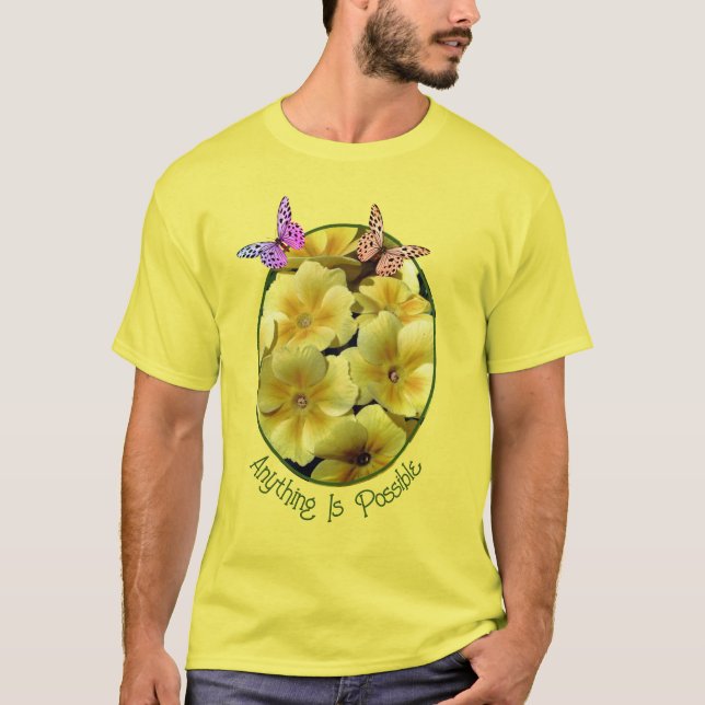Alles ist möglich Primrose Blume Schmetterling T-Shirt (Vorderseite)